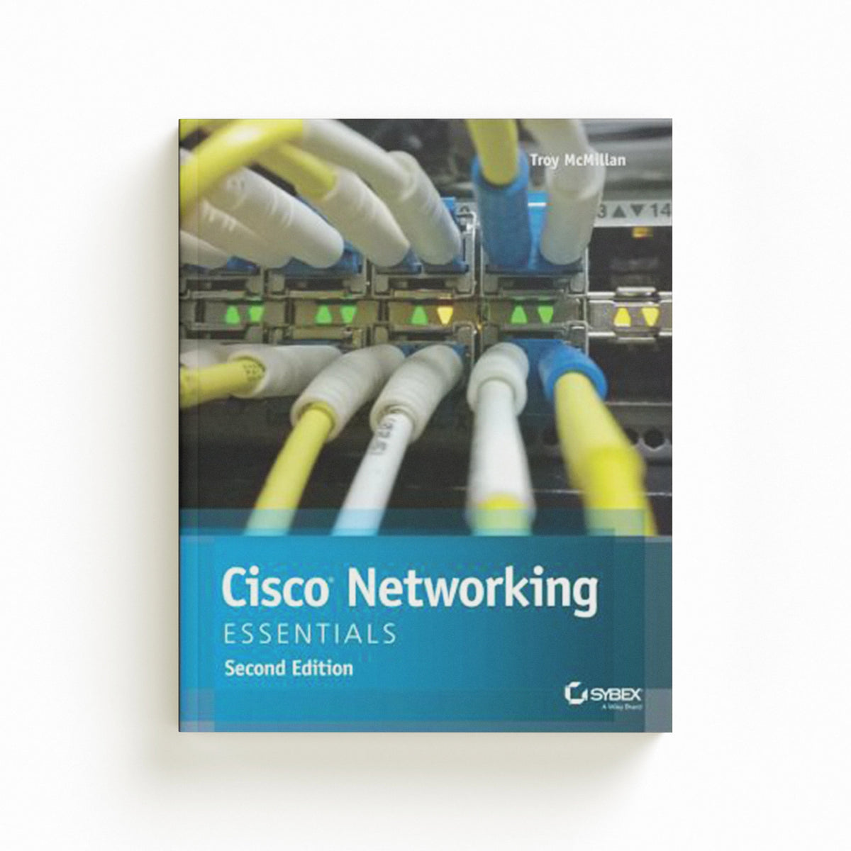 Cisco Networking Essentials by Troy McMillan; 9781119092155