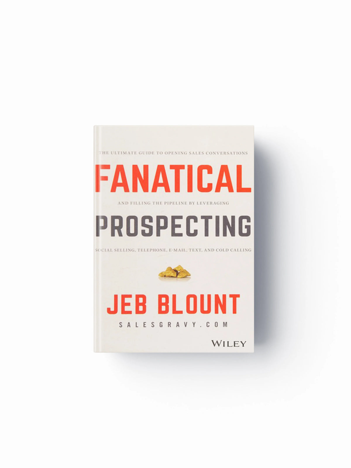 Fanatical Prospecting by Jeb Blount; 9781119144755