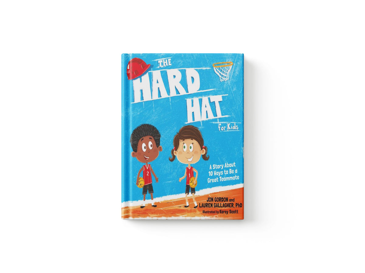 The Hard Hat for Kids : A Story About 10 Ways to Be a Great Teammate