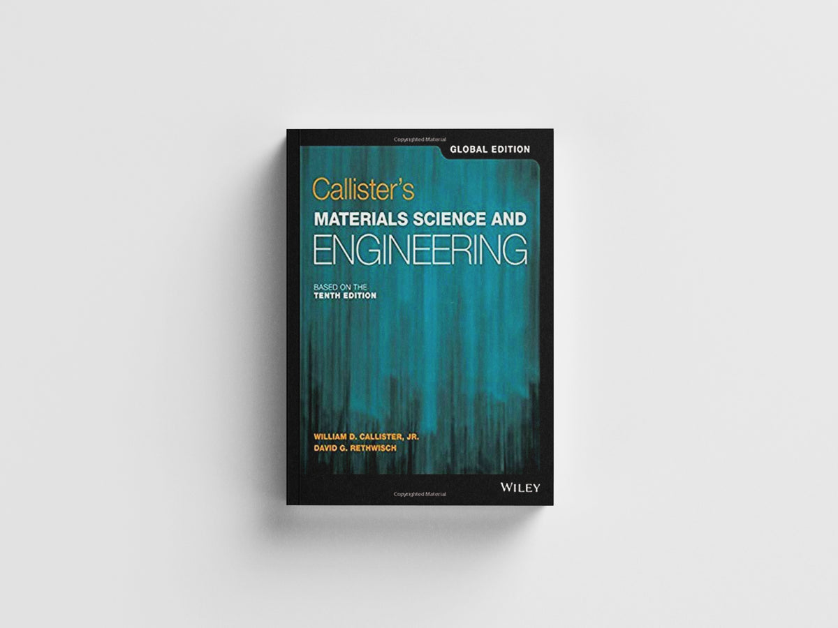 Callister's Materials Science and Engineering, Global Edition by David G.  Rethwisch; William D., Jr.  Callister; 9781119453918