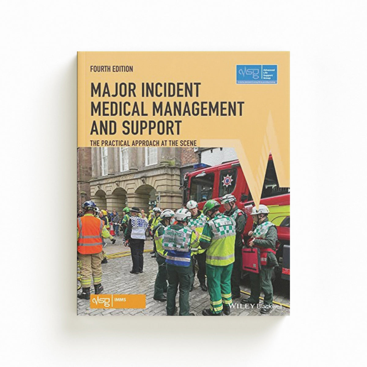 Major Incident Medical Management and Support by Advanced Life Support Group; 9781119634669
