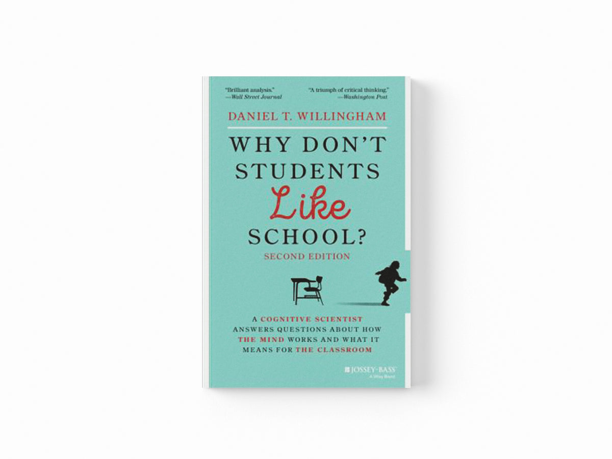 Why Don't Students Like School? by Daniel T.  Willingham; 9781119715665