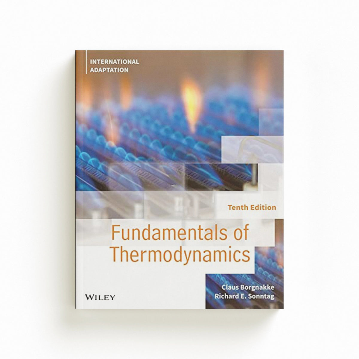 Fundamentals of Thermodynamics, International Adaptation by Claus (University of Michigan) Borgnakke; Richard E. (University of Michigan) Sonntag; 9781119820772