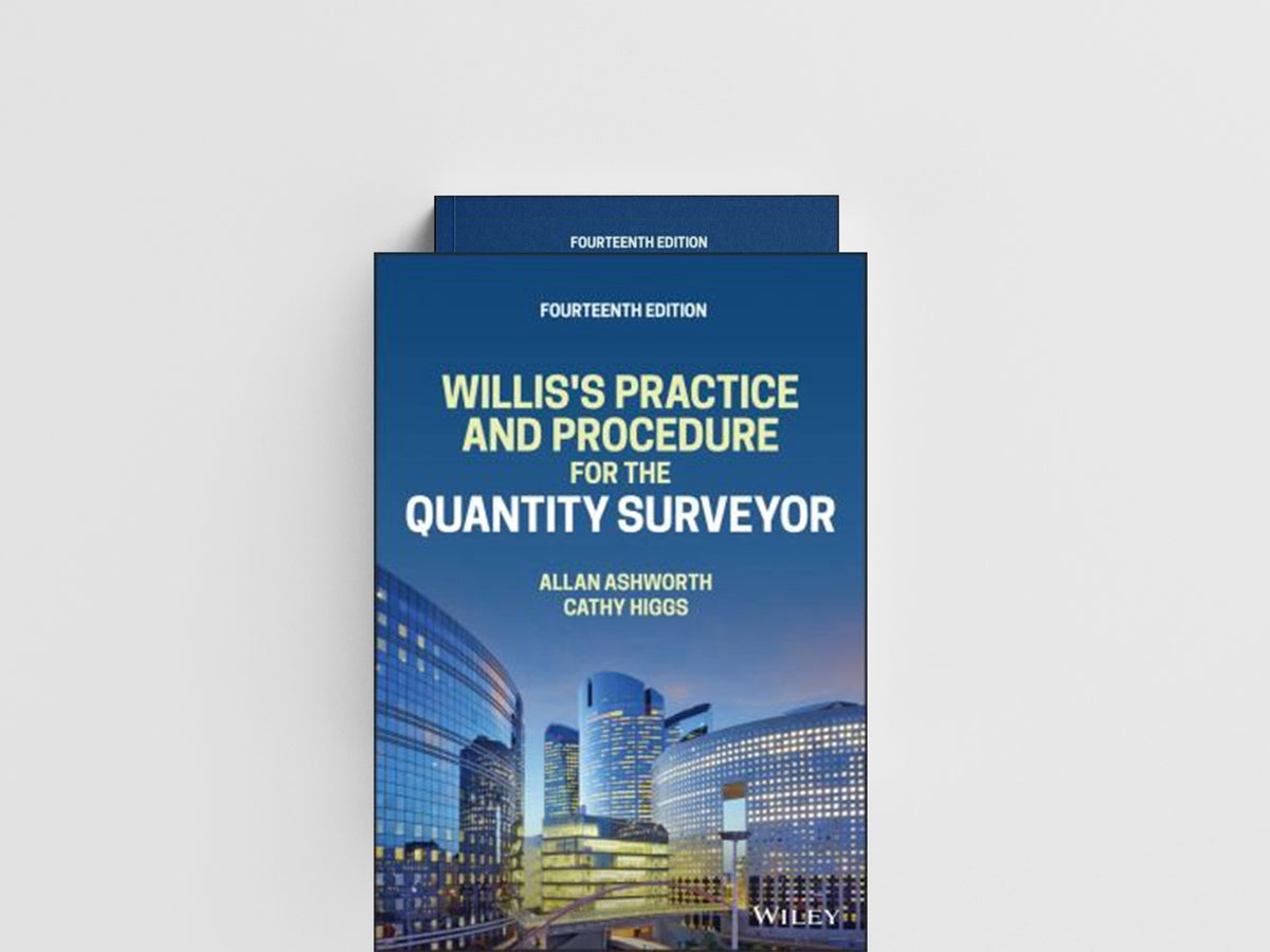 Willis's Practice and Procedure for the Quantity Surveyor by Allan  Ashworth; Catherine  Higgs; 9781119832126