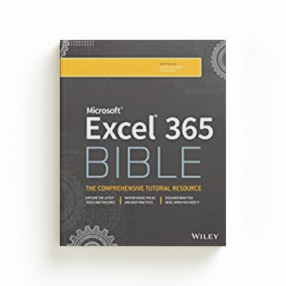 Microsoft Excel 365 Bible by Dick Kusleika; Michael Alexander; 9781119835103