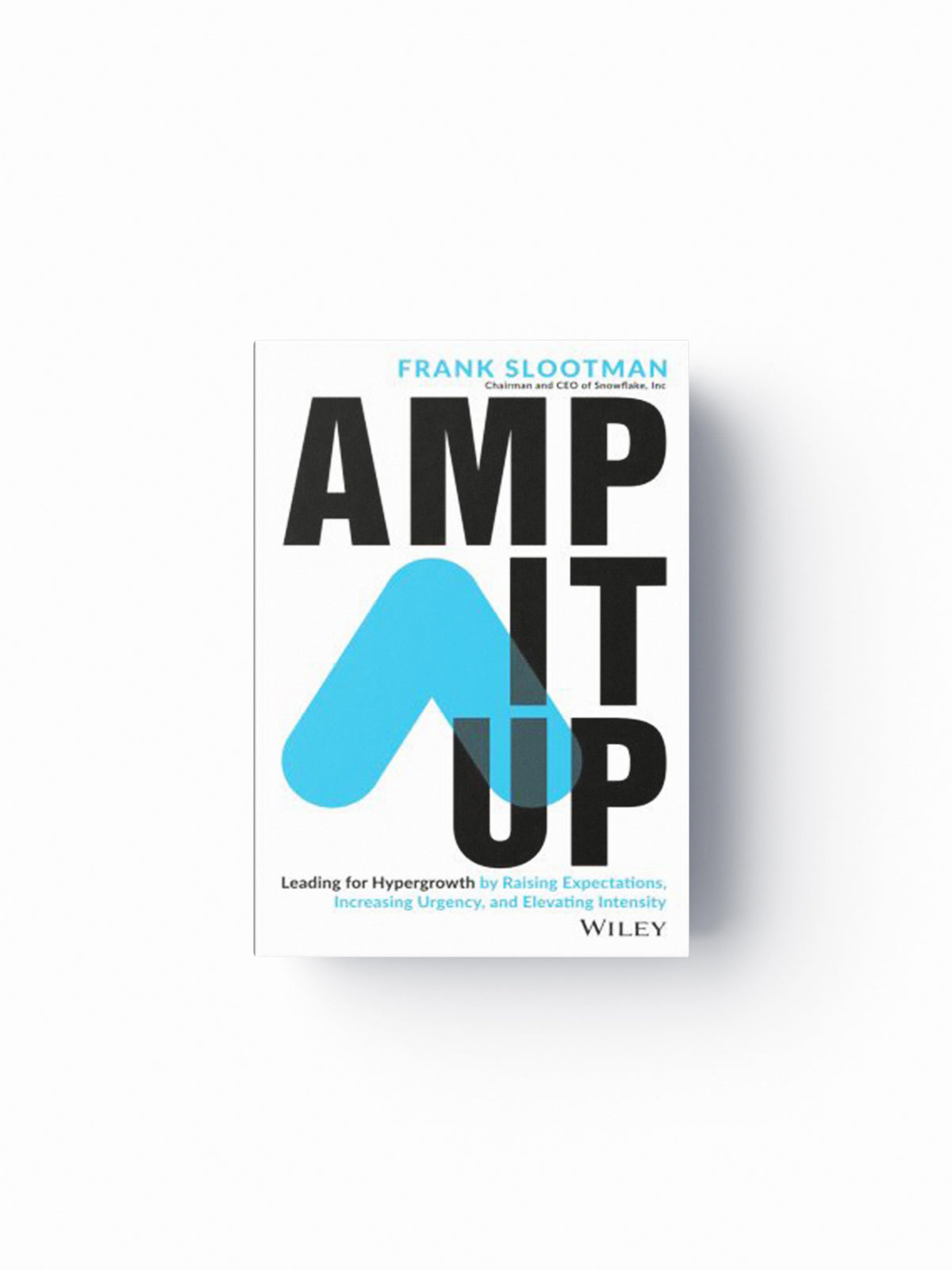 Amp It Up by Frank (Snowflake Inc.) Slootman; 9781119836117