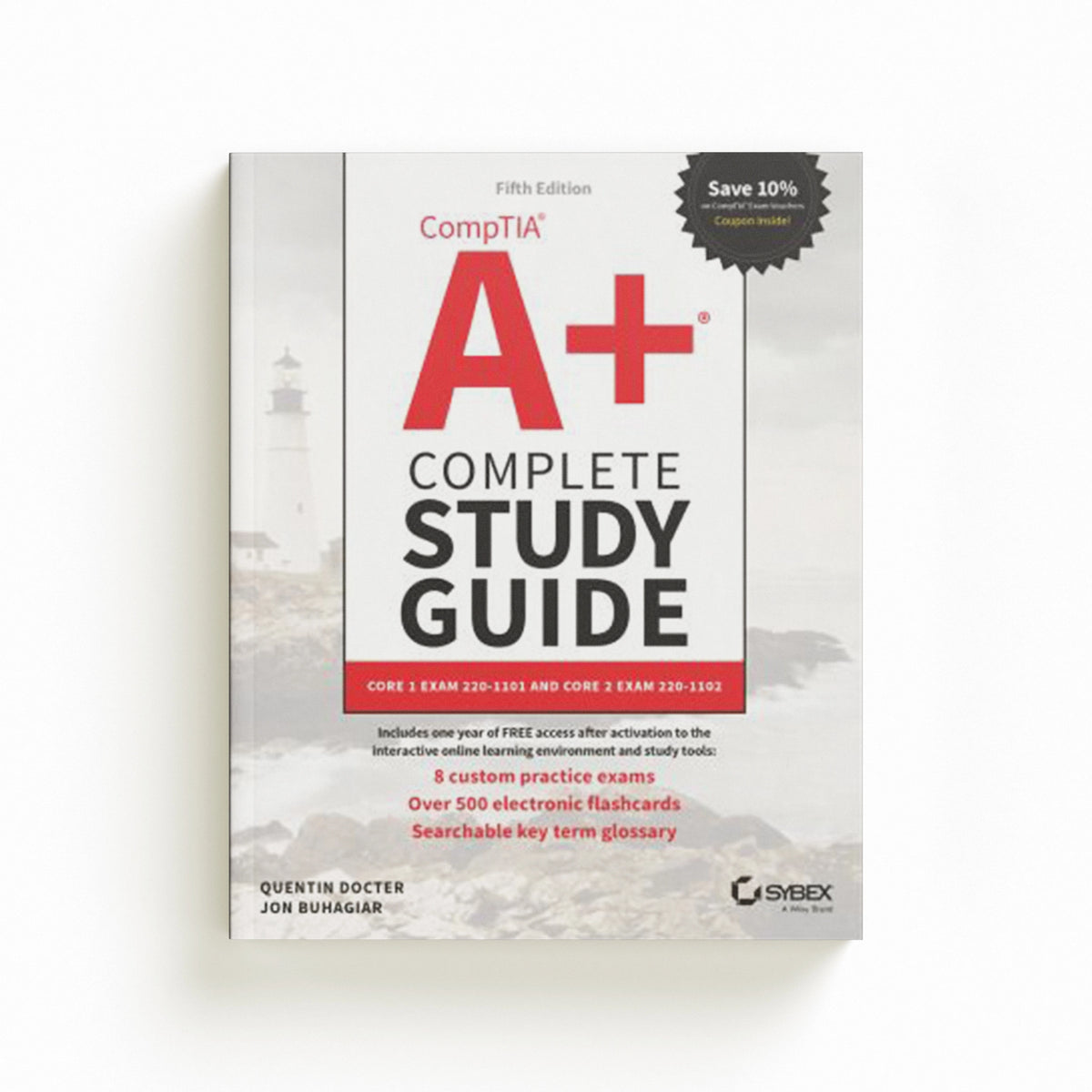 CompTIA A+ Complete Study Guide by Jon Buhagiar; Quentin Docter; 9781119862918