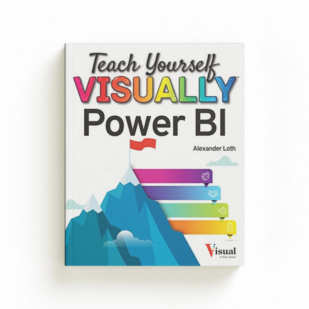 Teach Yourself VISUALLY Power BI by Alexander Loth; 9781119903772