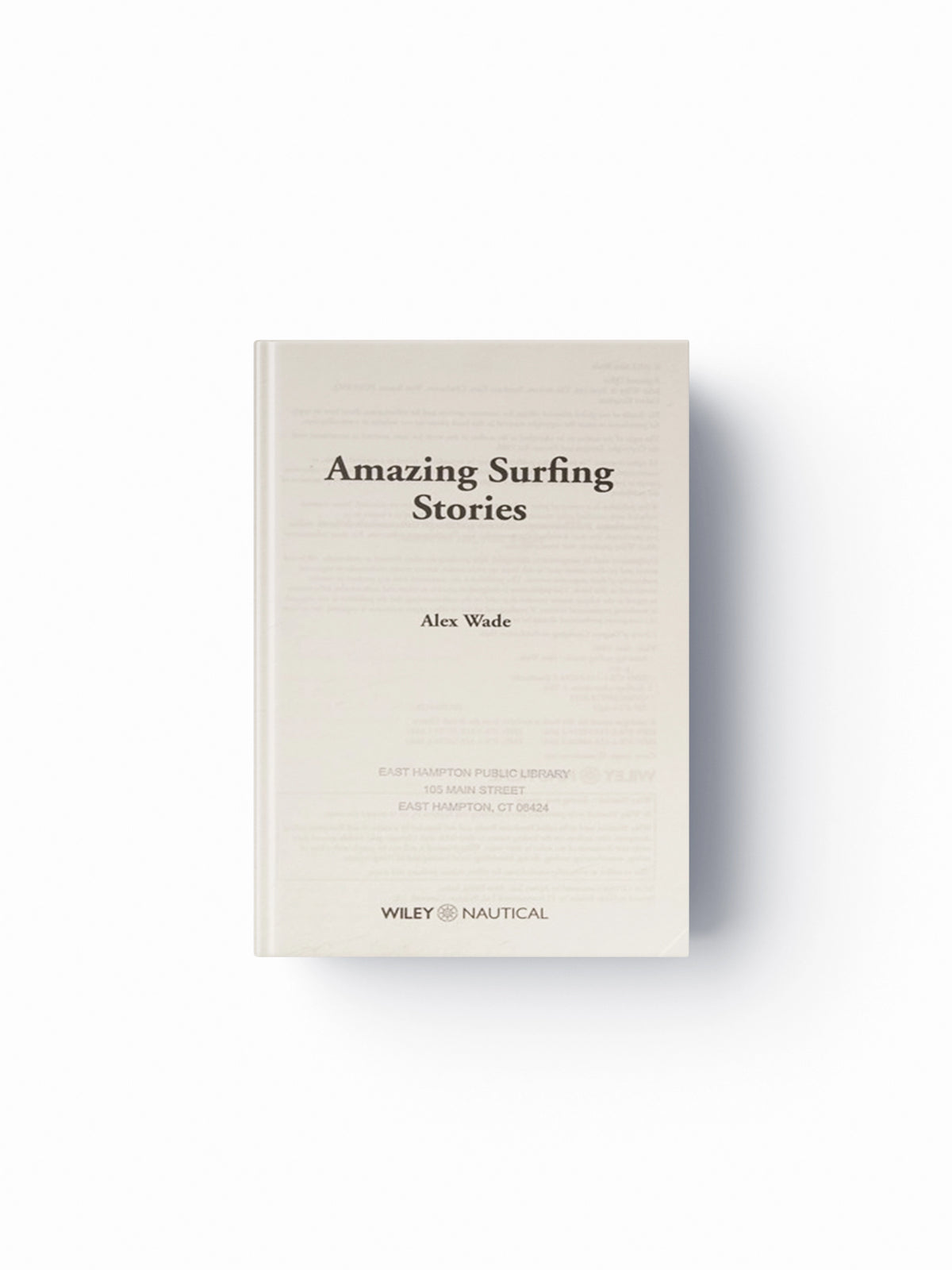 Amazing Surfing Stories by Alex Wade; 9781119942542