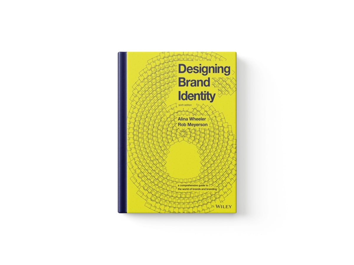 Designing Brand Identity by Alina Wheeler; Rob Meyerson; 9781119984818