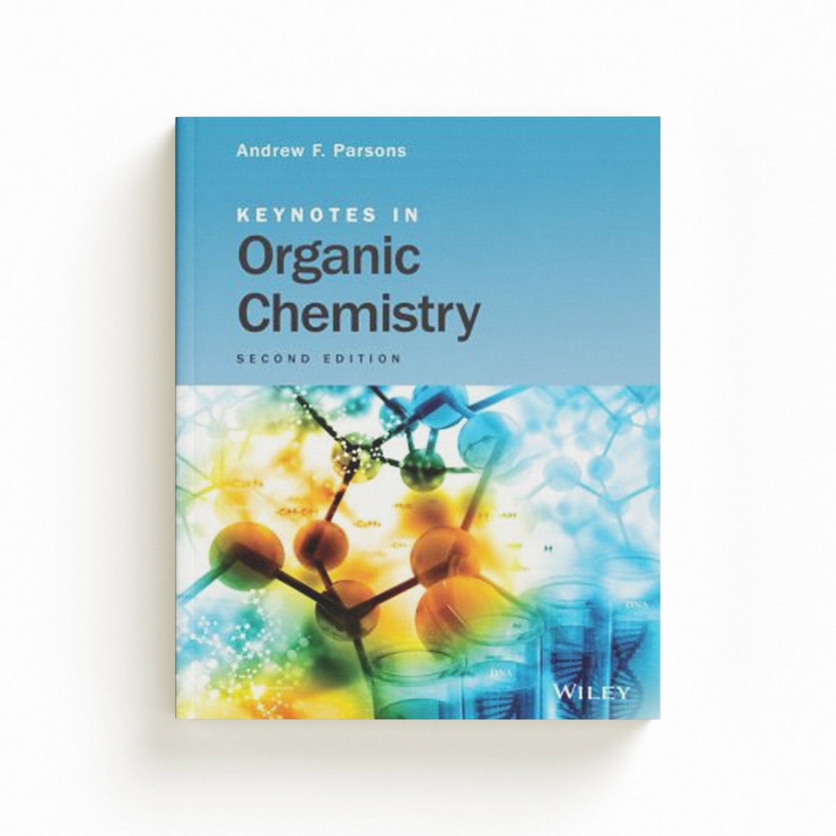 Keynotes in Organic Chemistry by Andrew F.  Parsons; 9781119999140