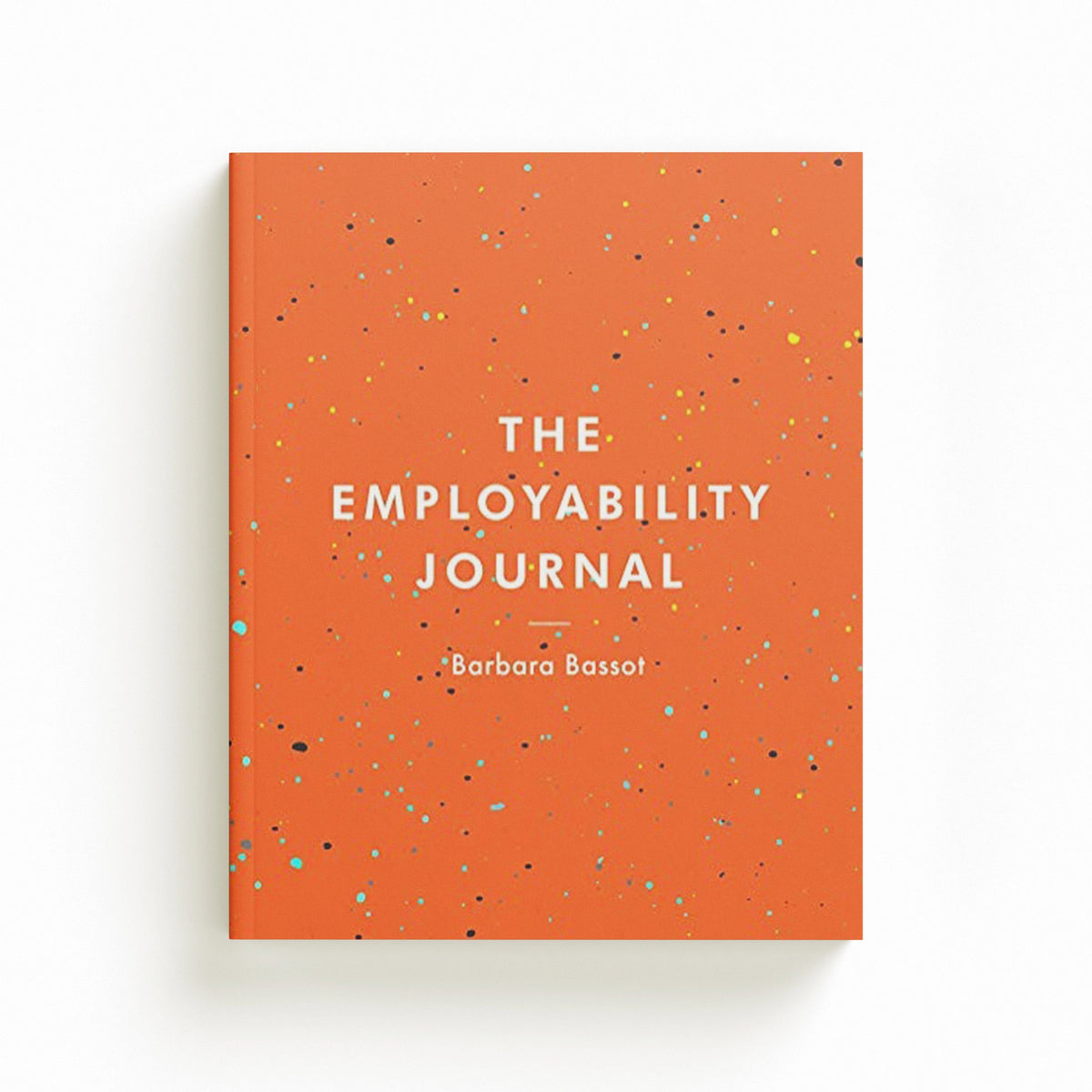 The Employability Journal by Barbara  Bassot; 9781137603814