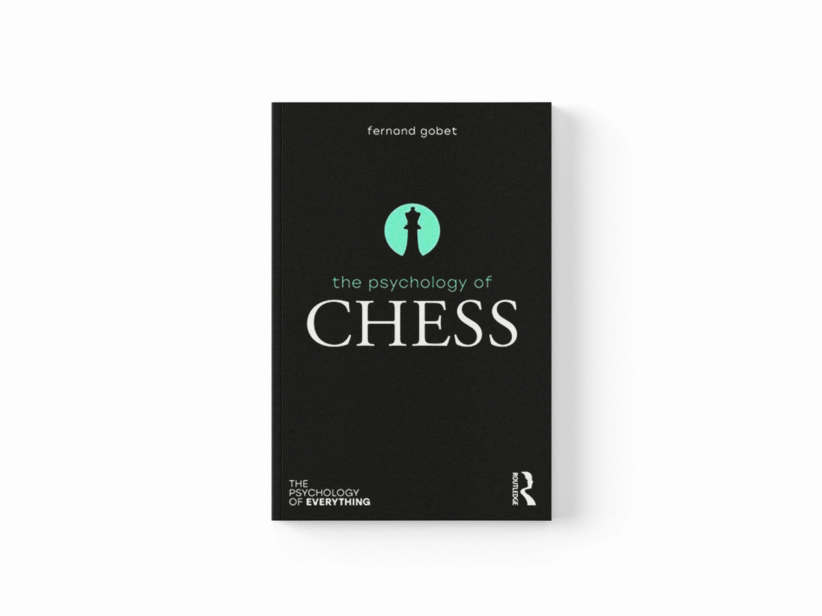 The Psychology of Chess by Fernand Gobet; 9781138216655