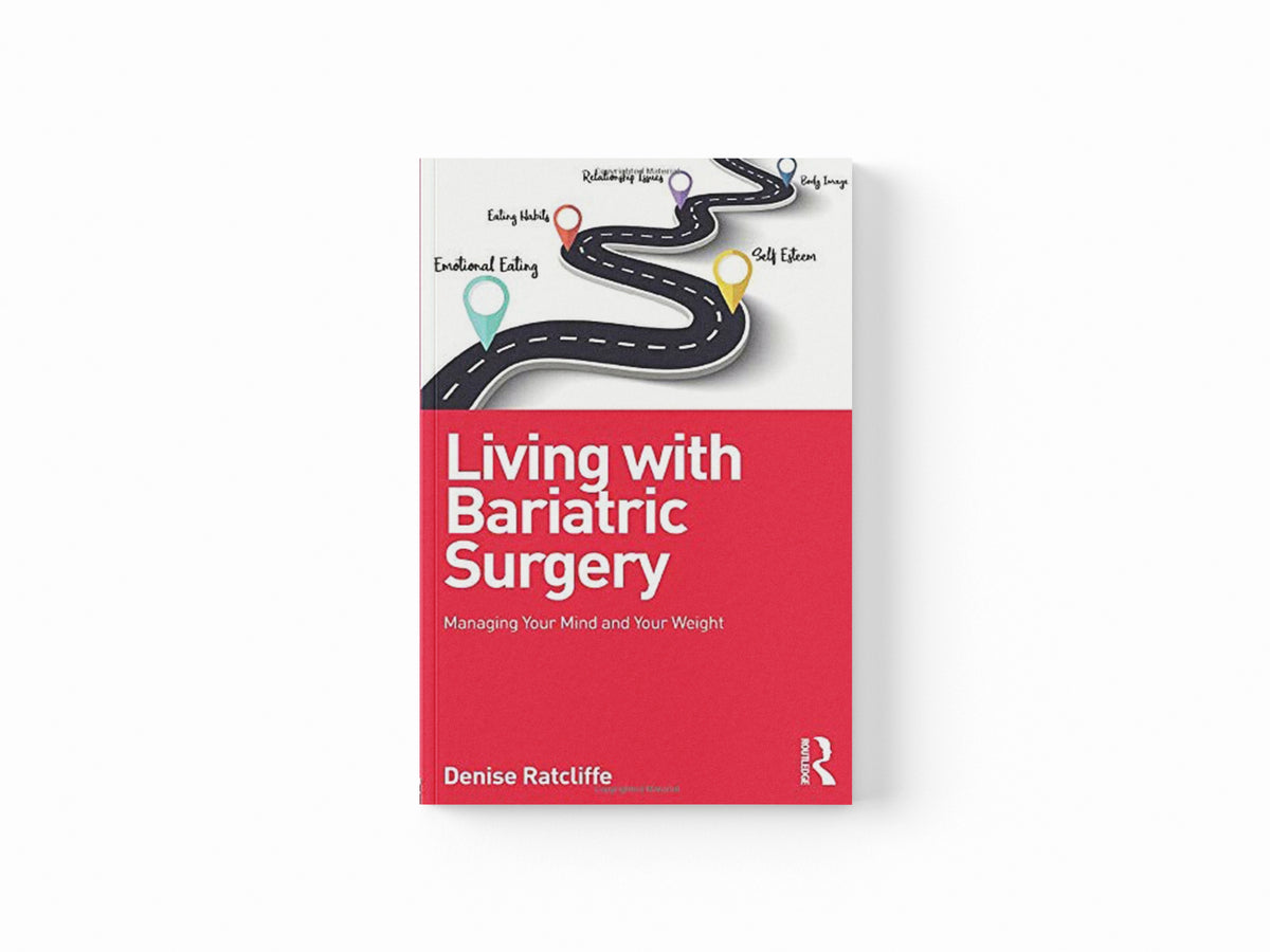 Living with Bariatric Surgery by Denise Ratcliffe; 9781138217126
