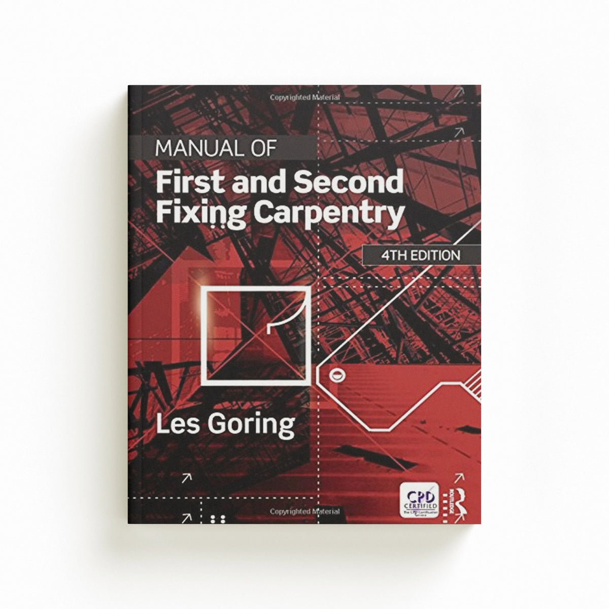 Manual of First and Second Fixing Carpentry by Les Goring; 9781138295995