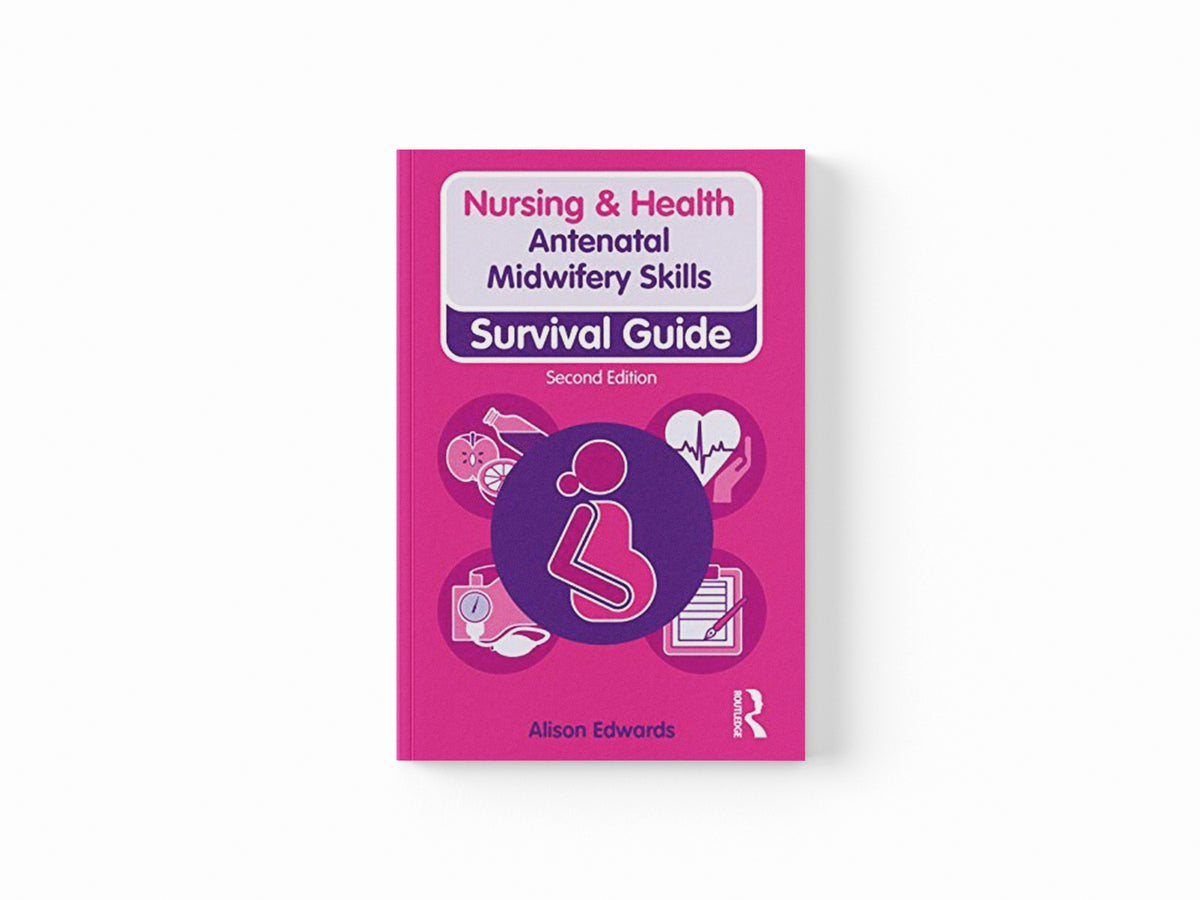 Antenatal Midwifery Skills by Alison Edwards; 9781138388840