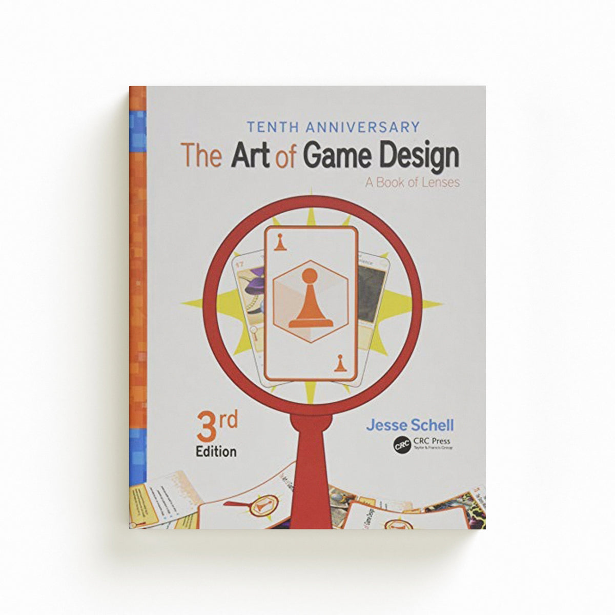 The Art of Game Design by Jesse  Schell; 9781138632059