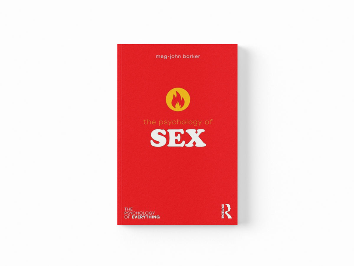 The Psychology of Sex by Meg-John  Barker; 9781138676497