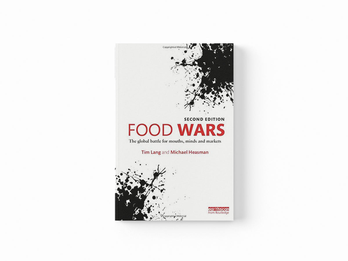 Food Wars by Michael  Heasman; Tim  Lang; 9781138802629