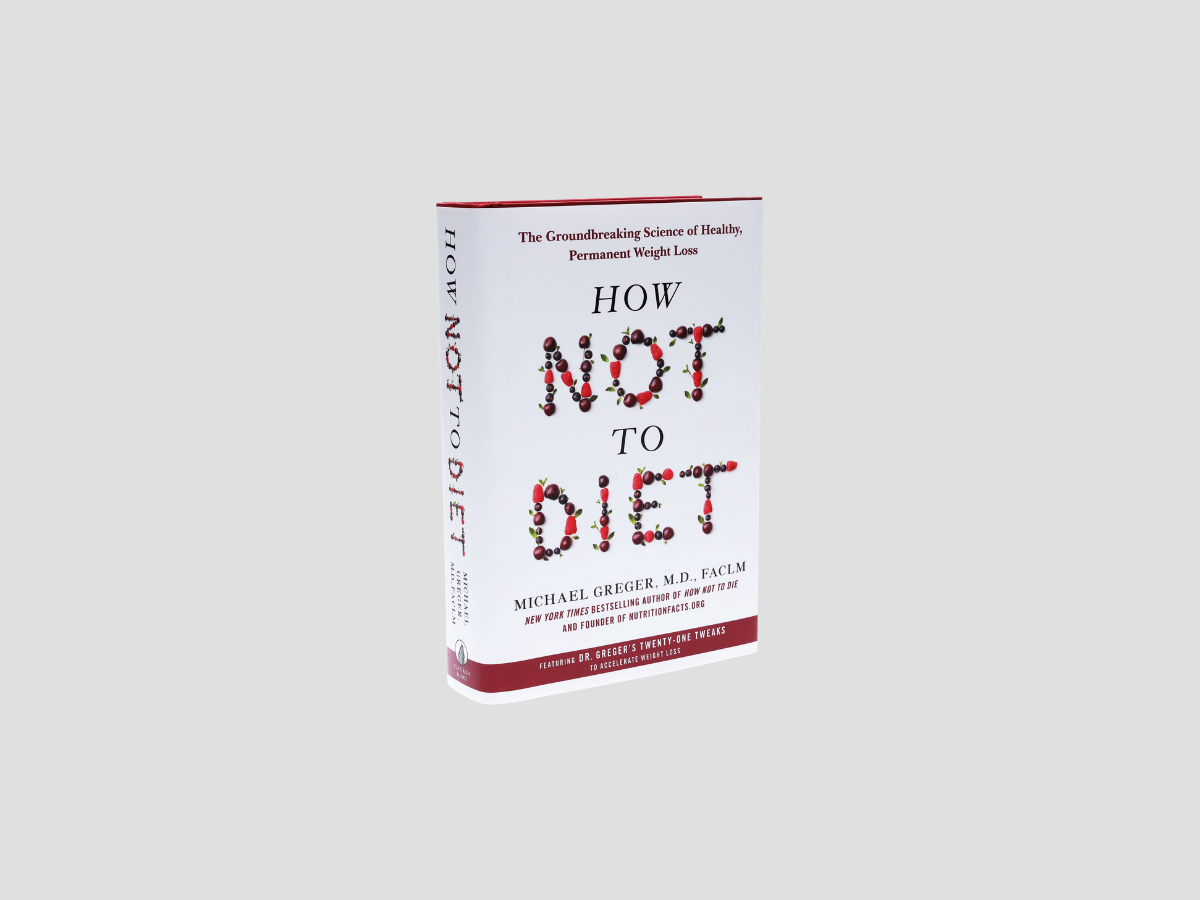 How Not to Diet - Non Fiction by Pan Macmillan; 9781250199225