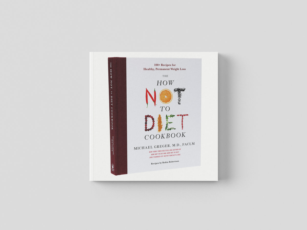 The How Not to Diet Cookbook by Pan Macmillan; 9781250199256