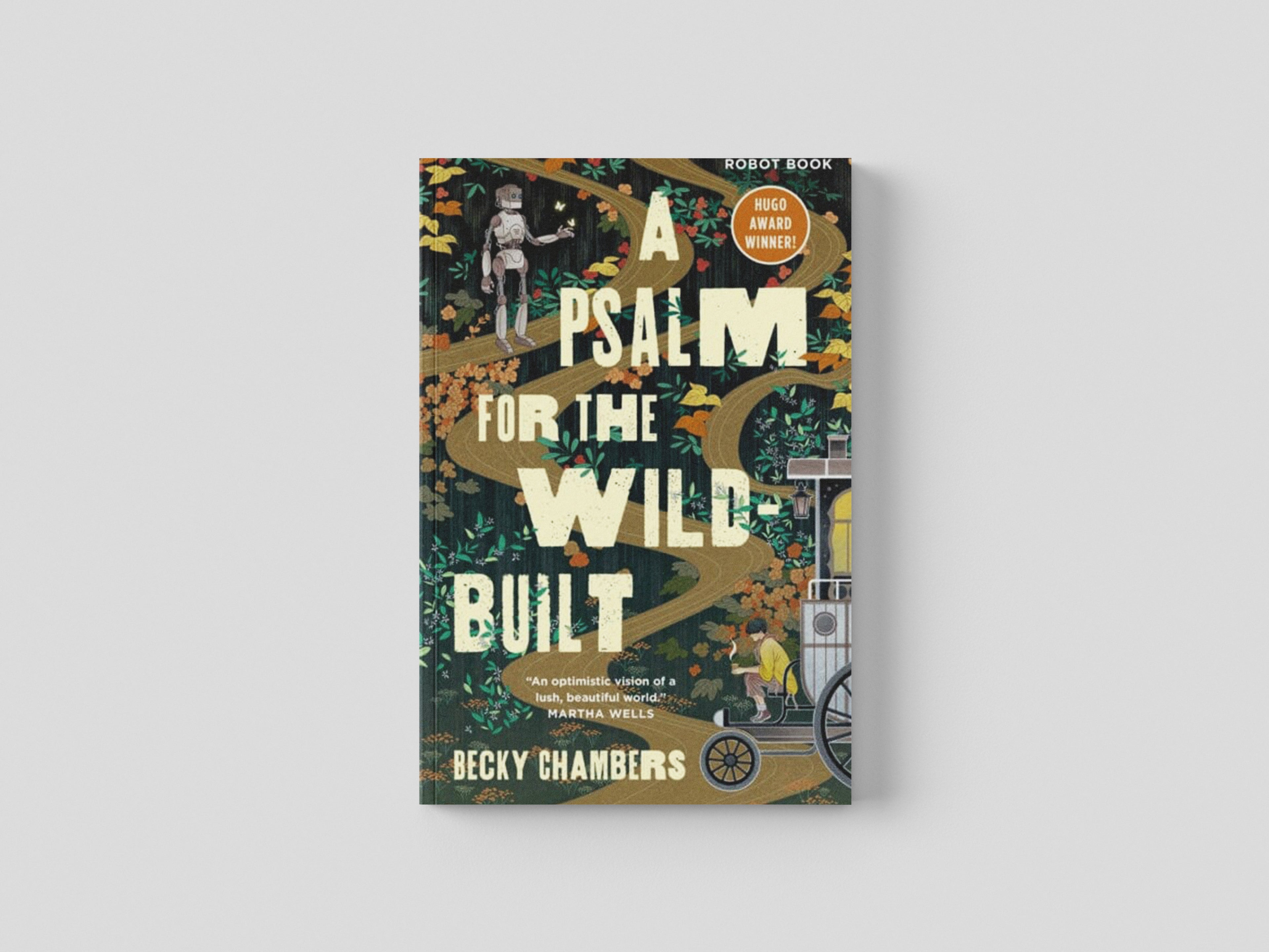 A Psalm for the Wild-Built by St Martin's Press; 9781250236210