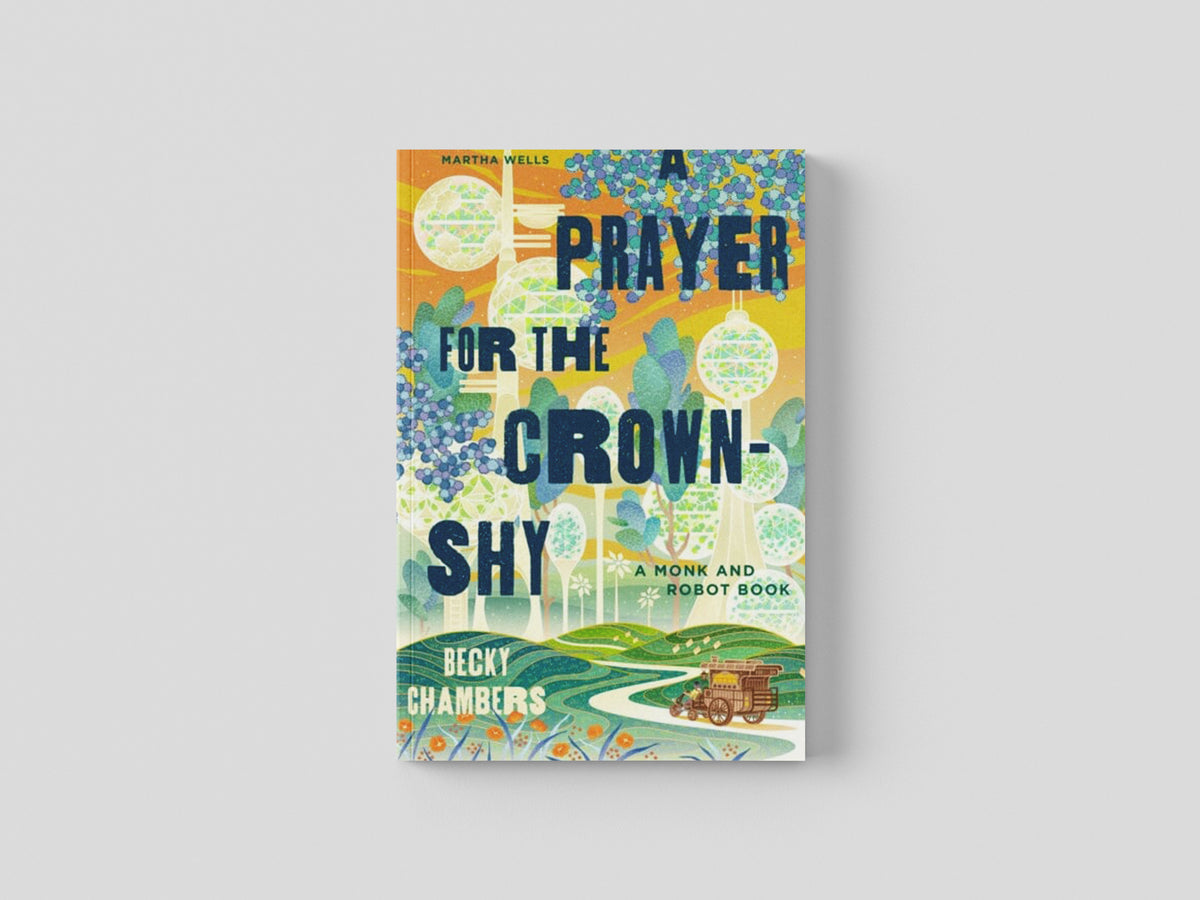 A Prayer for the Crown-Shy by Tor Books; 9781250236234