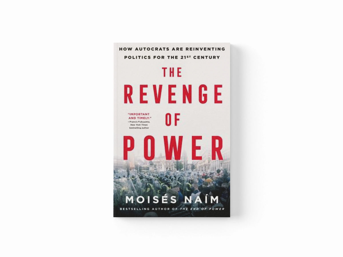 The Revenge of Power by Moises Naim; 9781250875822