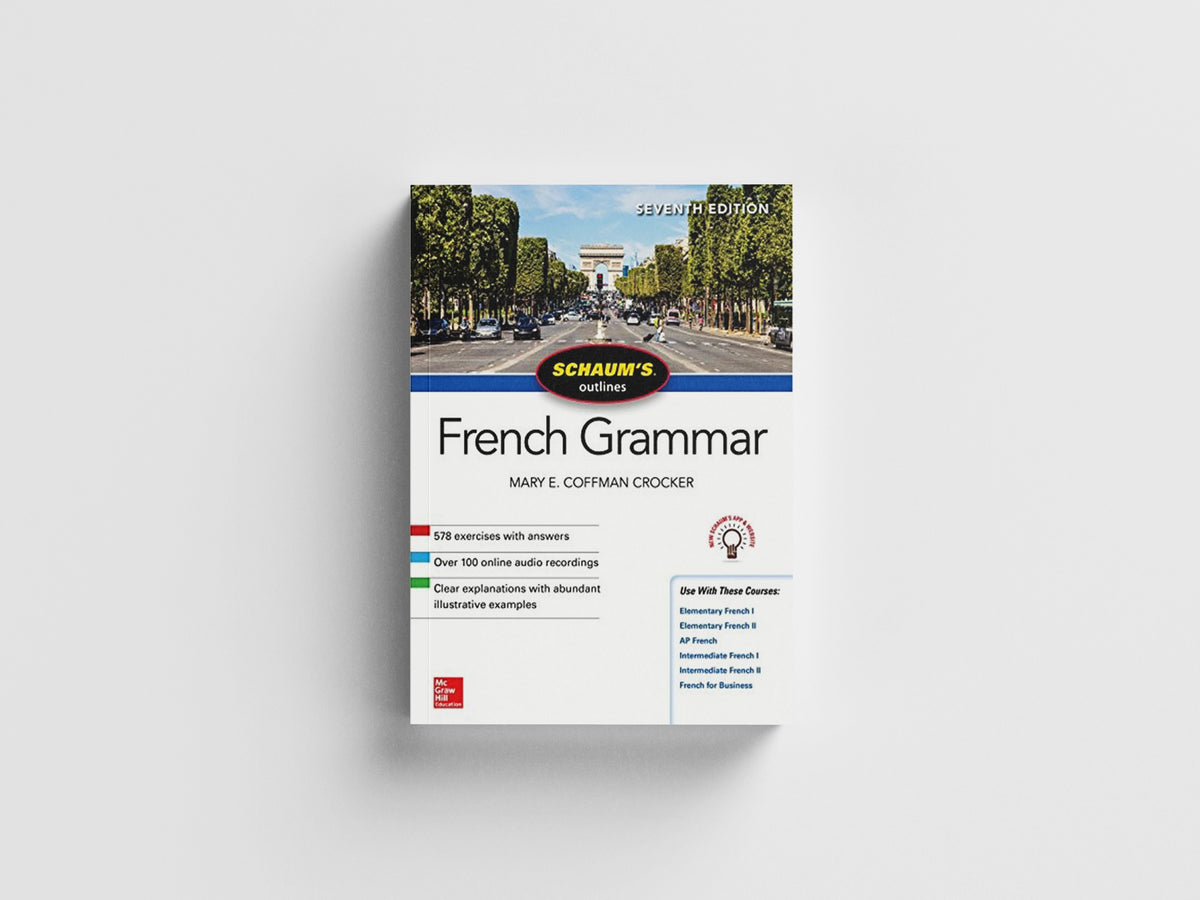 Schaum's Outline of French Grammar, Seventh Edition by Mary Crocker; 9781260120950