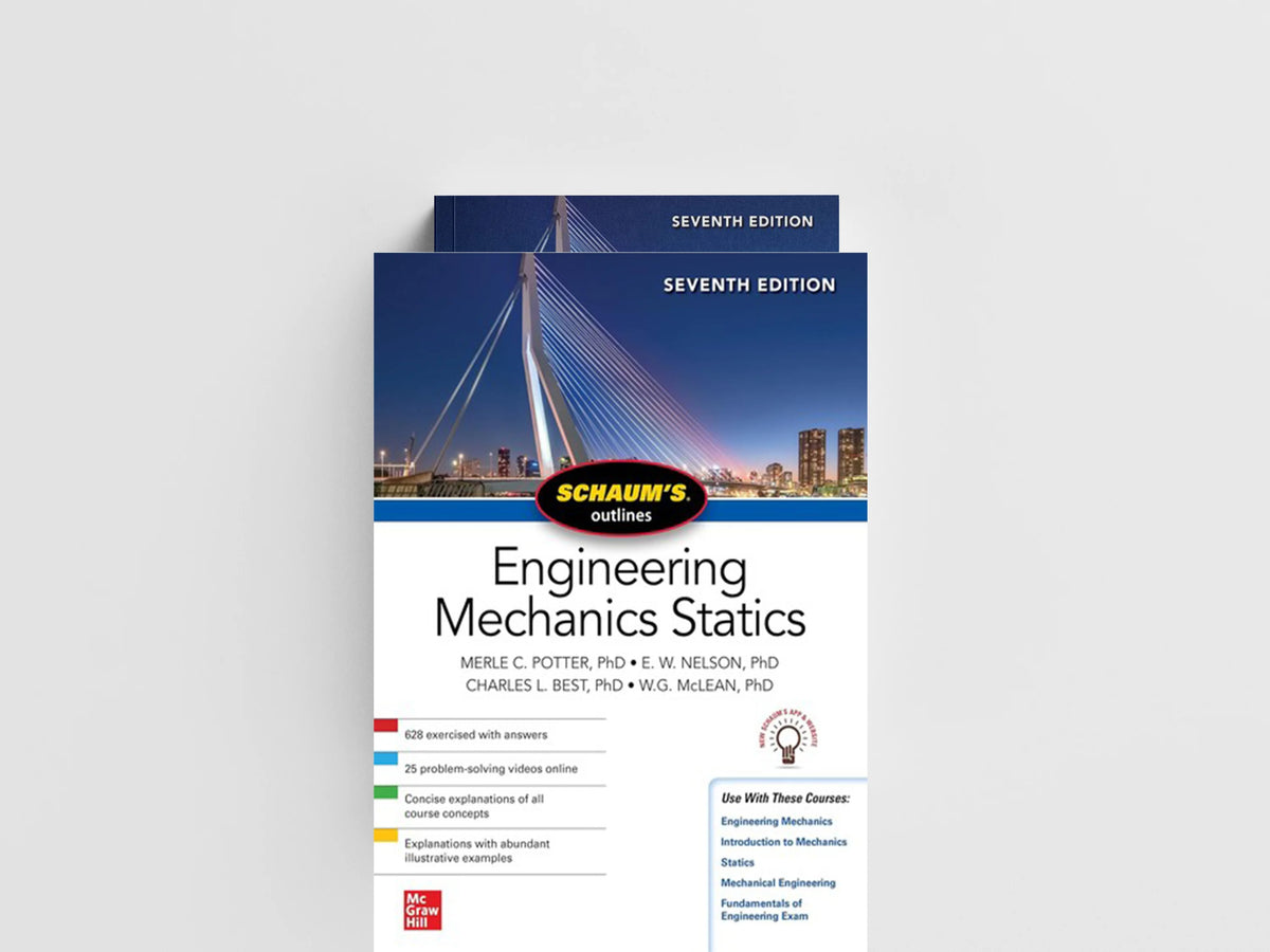 Schaum's Outline of Engineering Mechanics: Statics, Seventh Edition by Merle Potter; E. Nelson; Charles Best; William McLean; 9781260462883