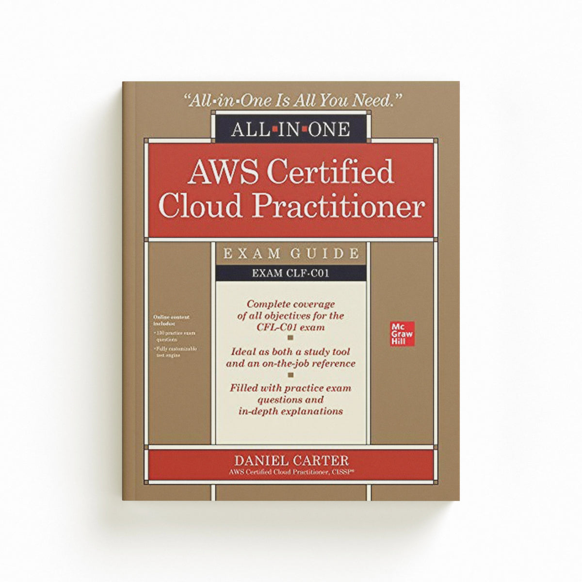 AWS Certified Cloud Practitioner All-in-One Exam Guide (Exam CLF-C01) by Daniel Carter; 9781260473872