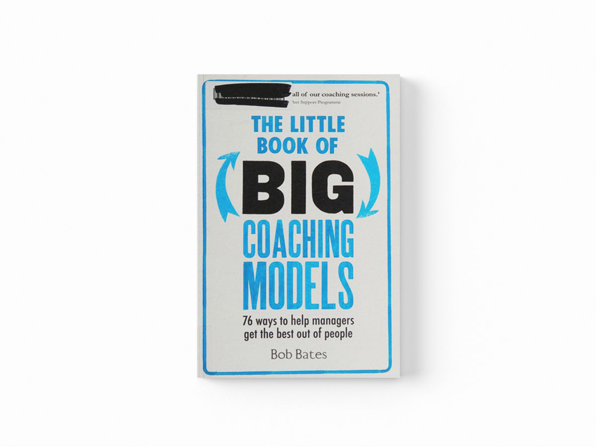 The Little Book of Big Coaching Models by Bob Bates; 9781292081496