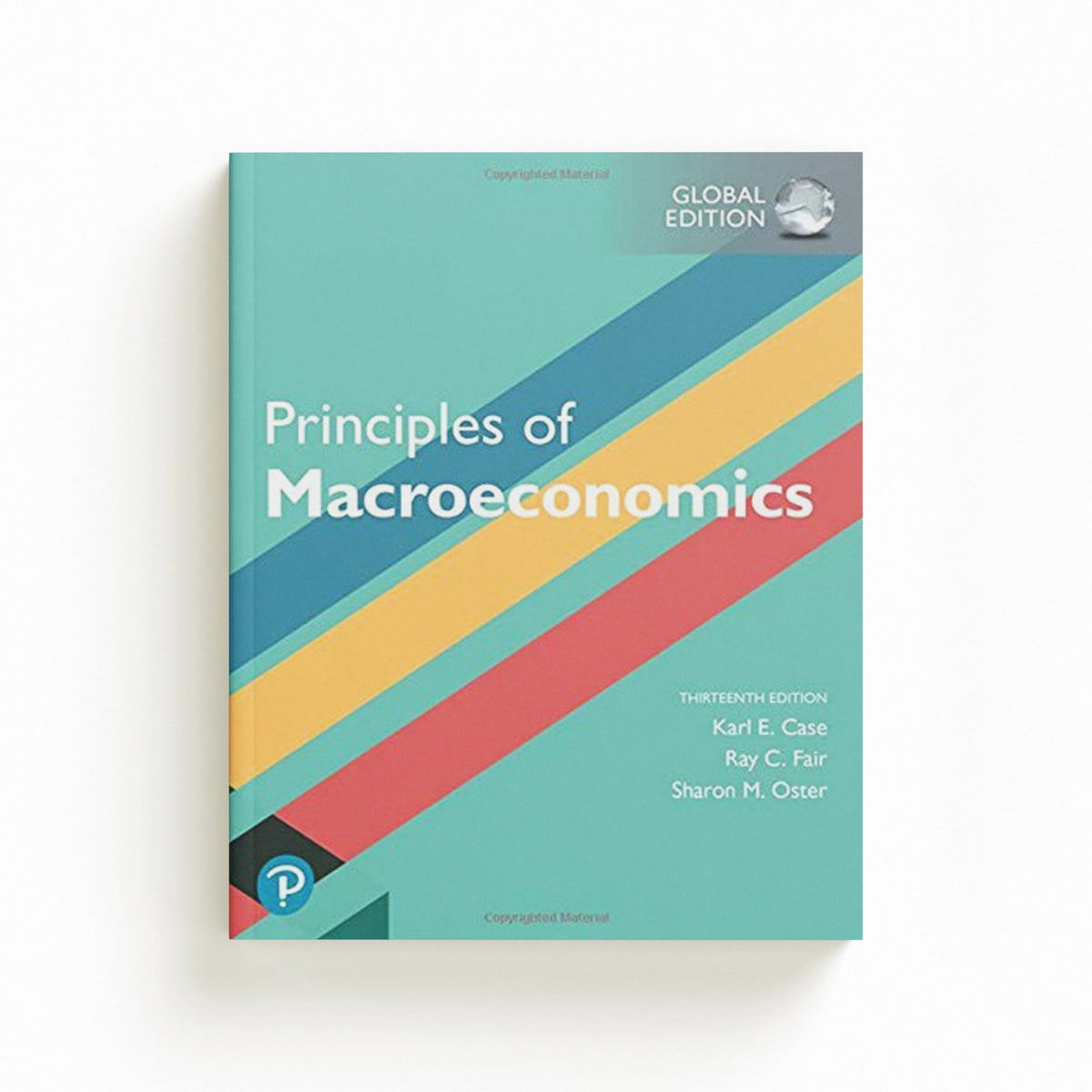 Principles of Macroeconomics, Global Edition by Karl Case; Sharon Oster; Ray Fair; 9781292303826