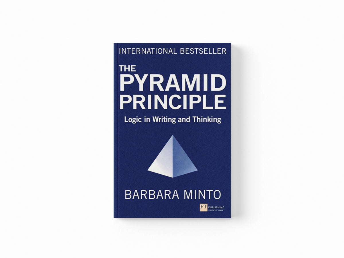 Pyramid Principle, The by Barbara Minto; 9781292372266