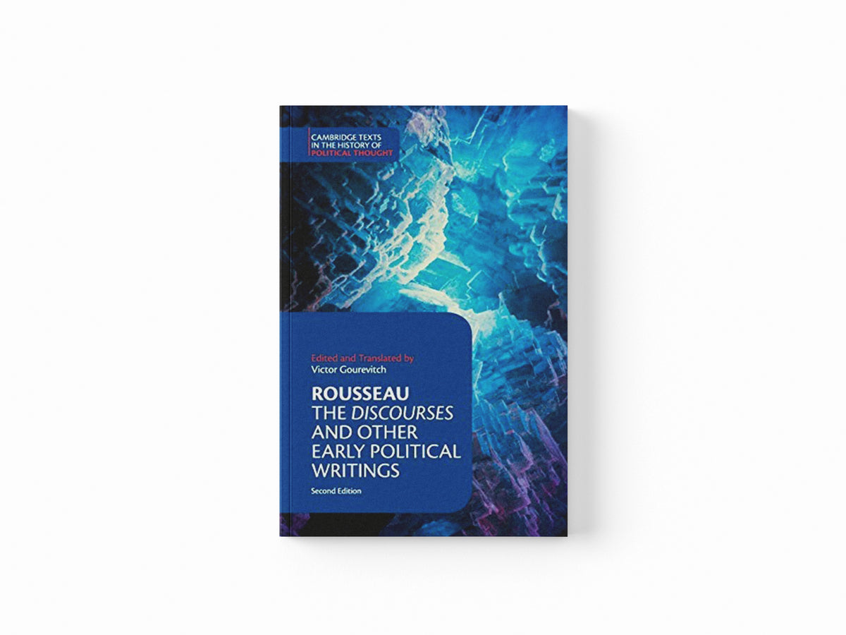 Rousseau: The Discourses and Other Early Political Writings by Jean-Jacques Rousseau; 9781316605547
