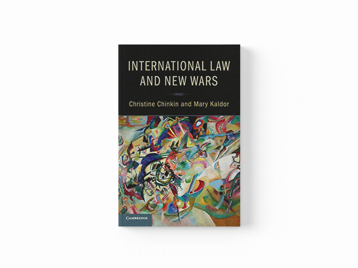 International Law and New Wars by Christine  Chinkin; Mary  Kaldor; 9781316622094