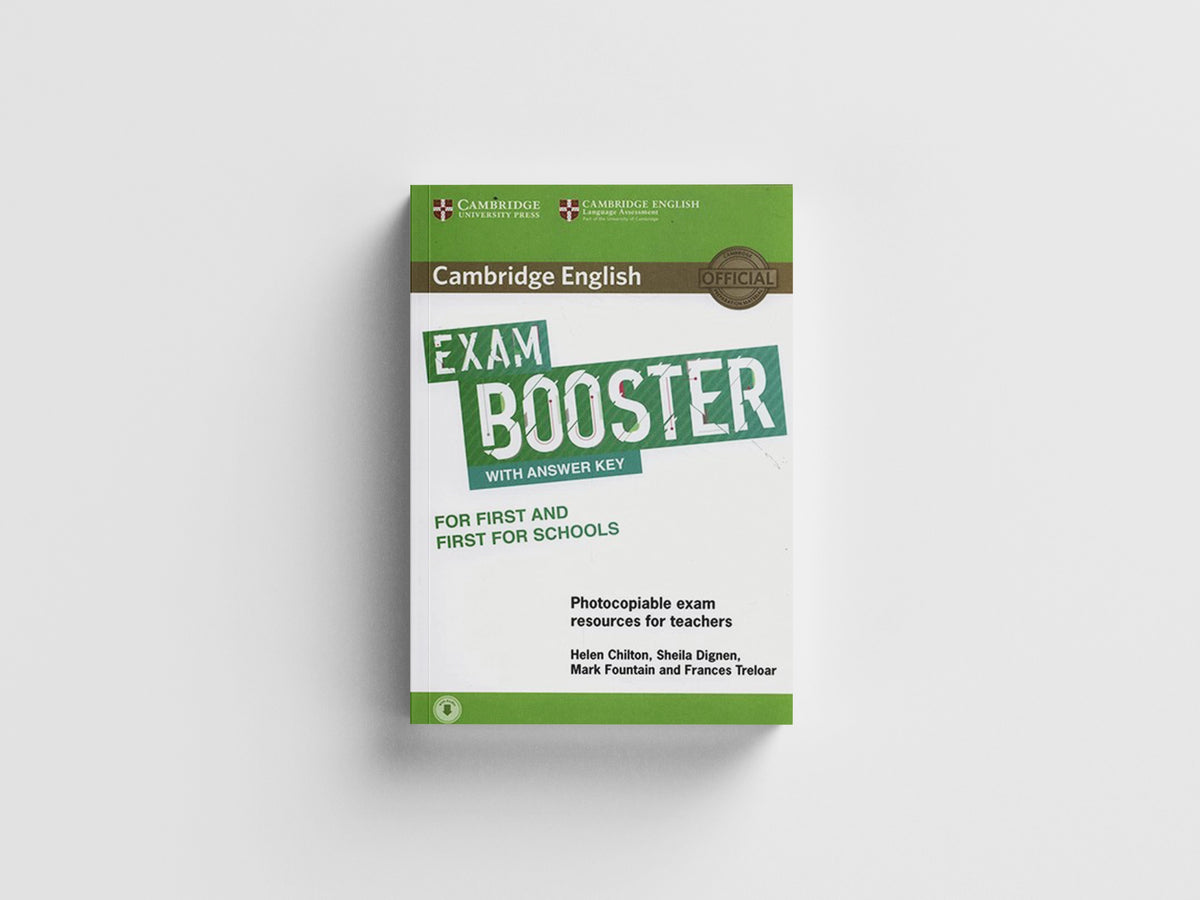 Cambridge English Exam Booster for First and First for Schools with Answer Key with Audio by Frances Treloar; Sheila Dignen; Mark Fountain; Helen Chilton; 9781316648438