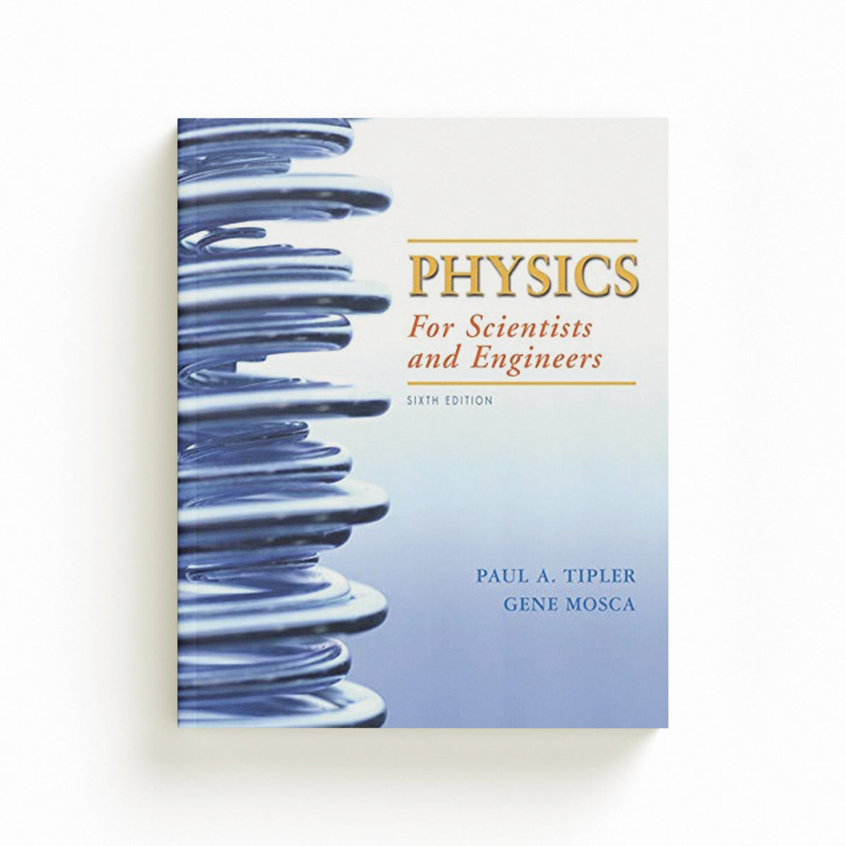 Physics for Scientists and Engineers with Modern Physics, Extended Version by Gene Mosca; Paul A. Tipler; 9781319365813