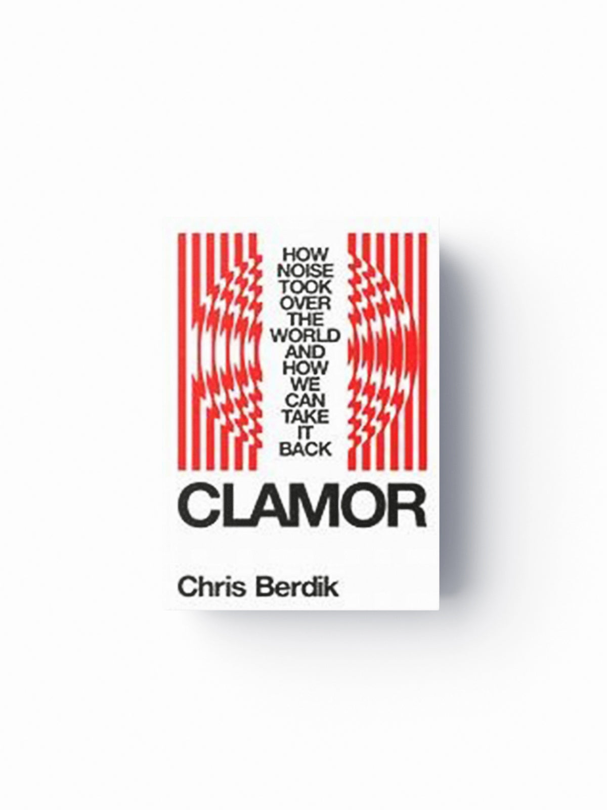 Clamor by Chris Berdik; 9781324006992