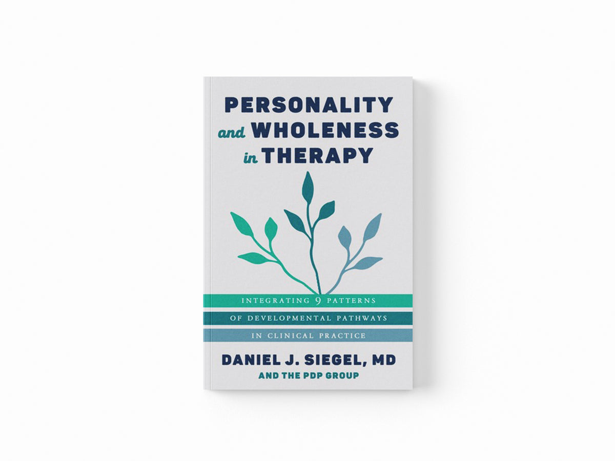 Personality and Wholeness in Therapy by Daniel J., M.D.  Siegel; 9781324016298