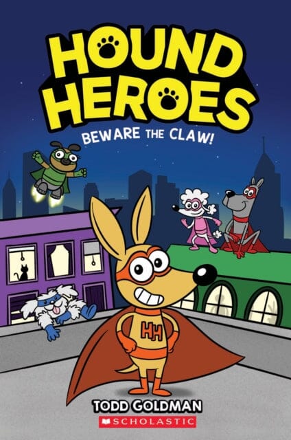 Beware the Claw! (Hound Heroes #1) by Todd Goldman; 9781338648461