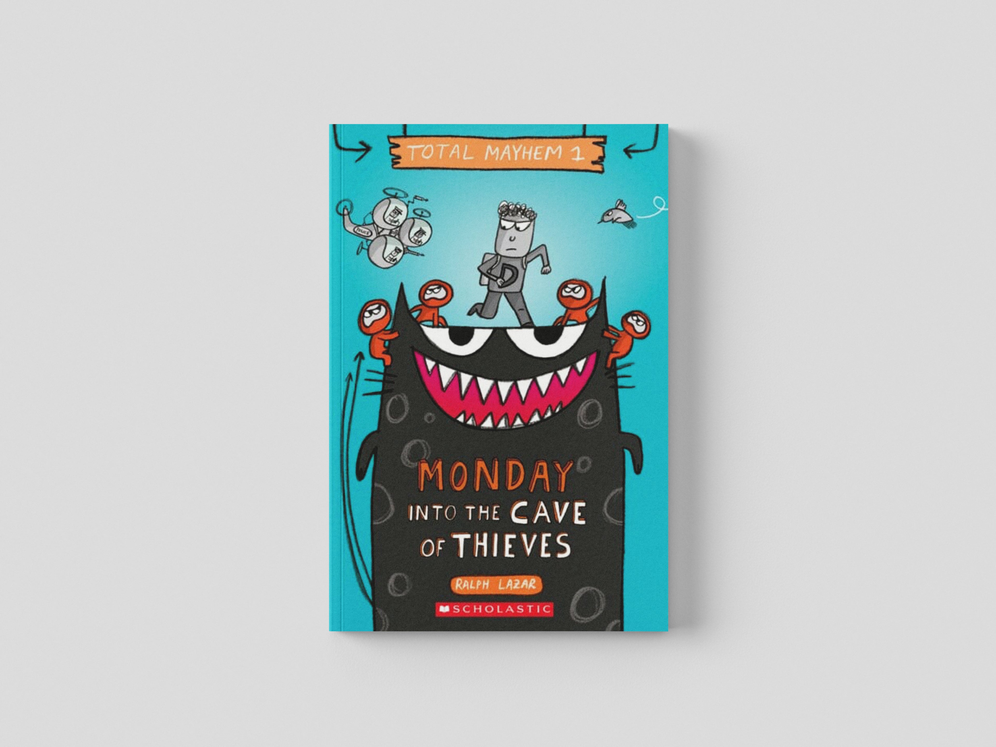 Monday - Into the Cave of Thieves (Total Mayhem #1) by Ralph Lazar; 9781338770377