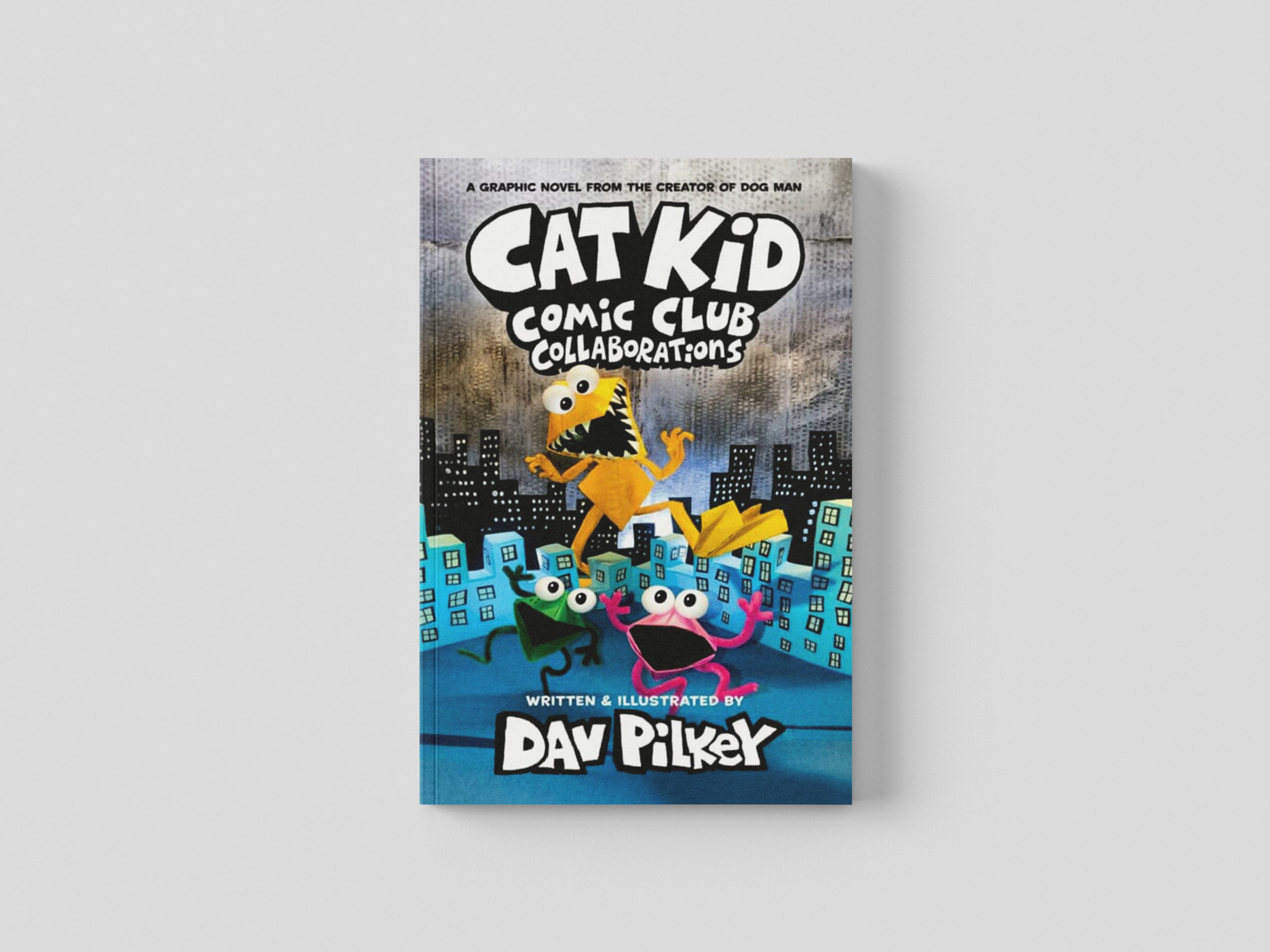 Cat Kid Comic Club 4: from the Creator of Dog Man by Dav Pilkey; 9781338846621