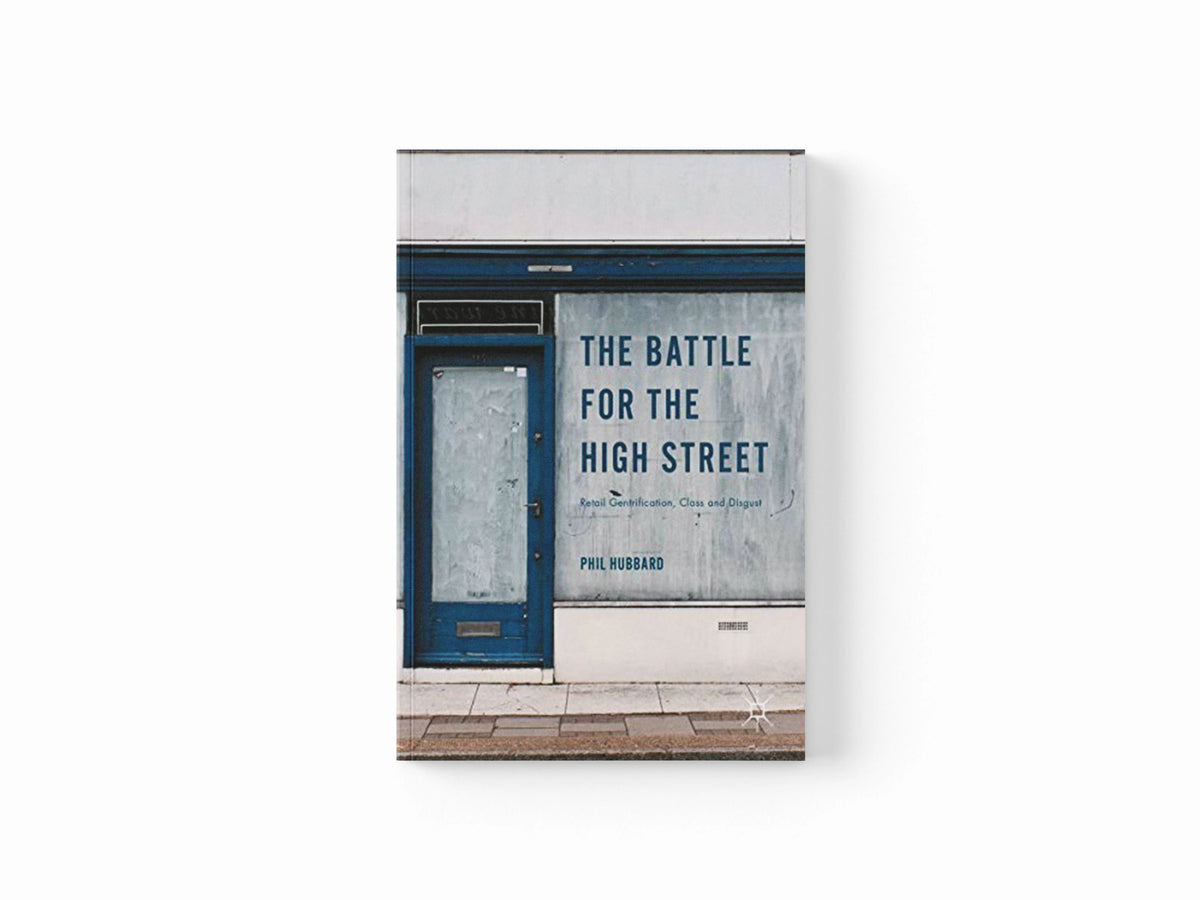 The Battle for the High Street by Phil Hubbard; 9781349705528
