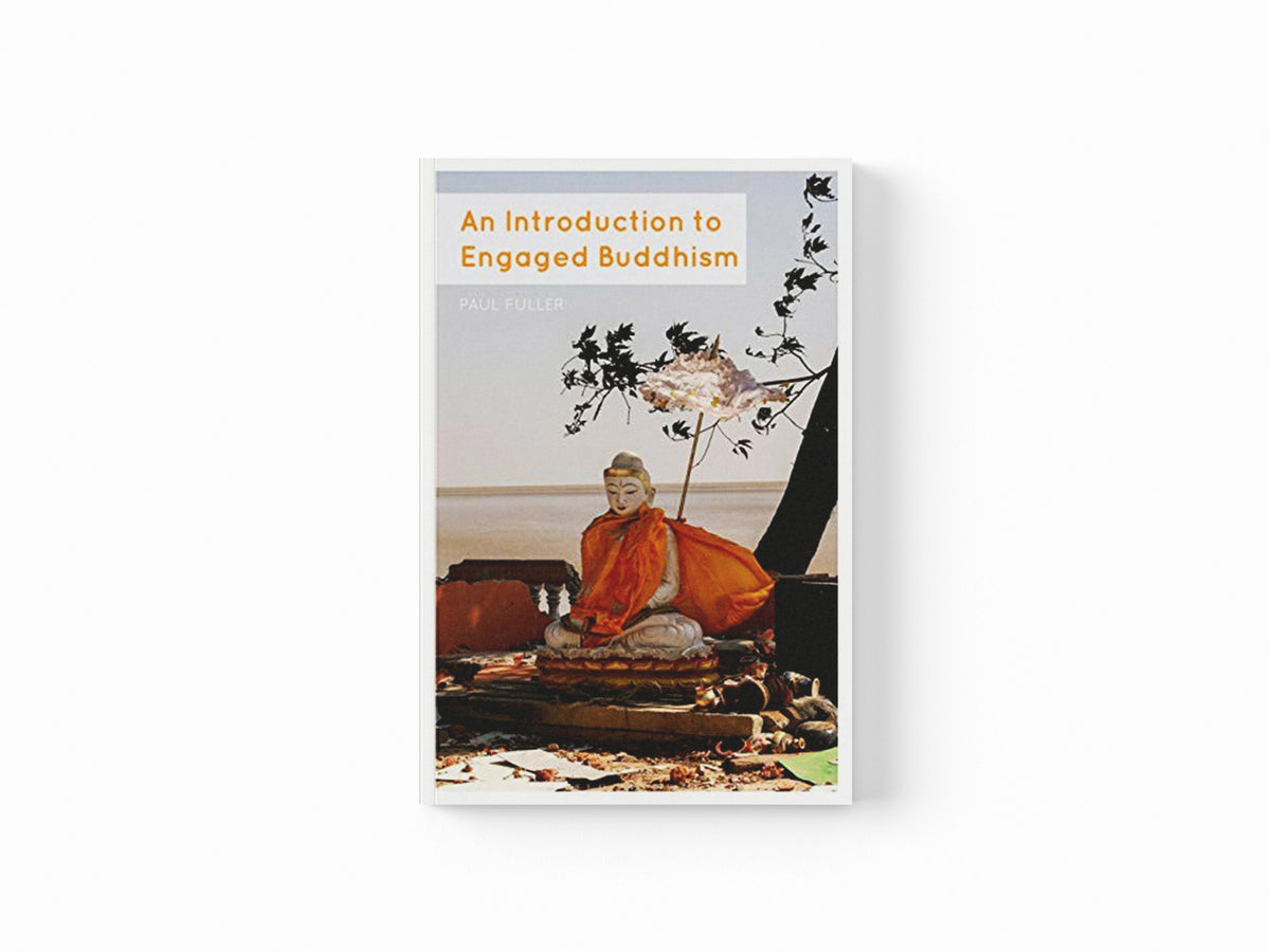 An Introduction to Engaged Buddhism by Dr Paul  Fuller; 9781350129061