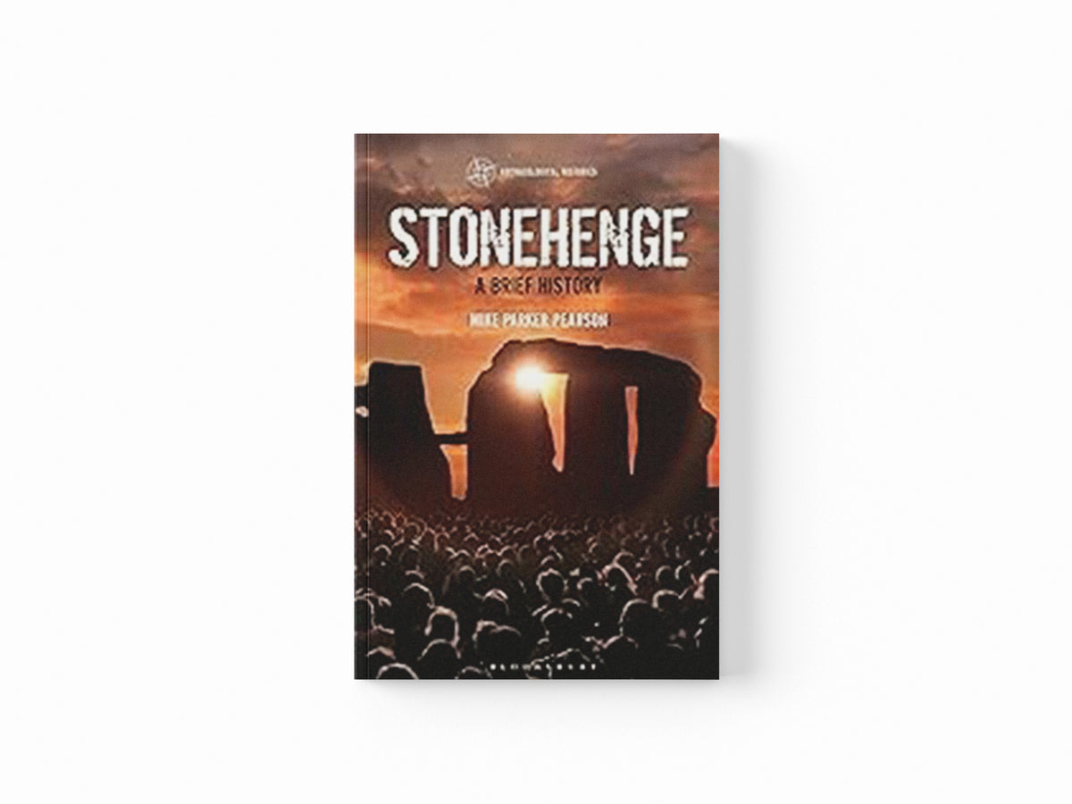 Stonehenge by Professor Mike  Parker Pearson; 9781350192225