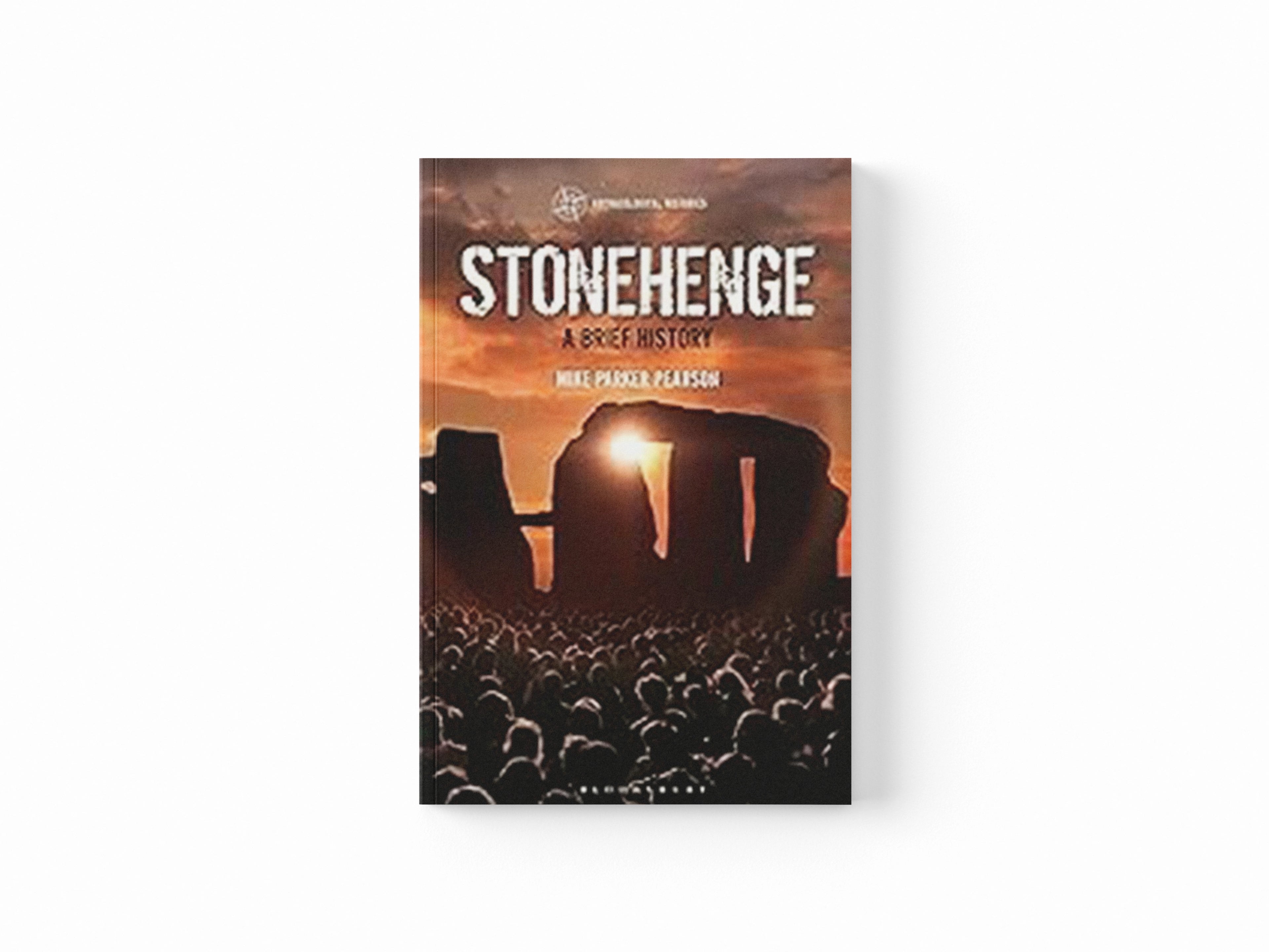 Stonehenge by Professor Mike  Parker Pearson; 9781350192225