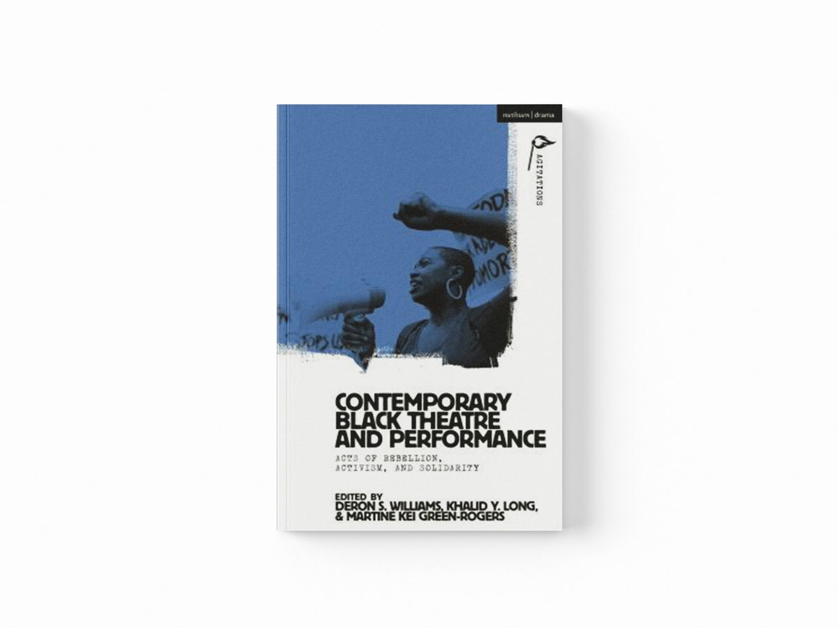 Contemporary Black Theatre and Performance; 9781350252912