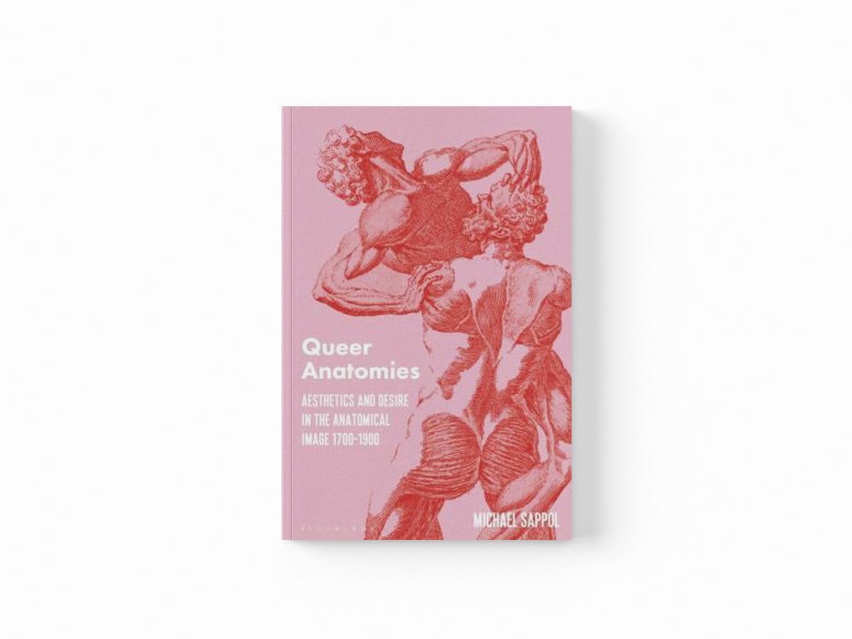 Queer Anatomies by Michael  Sappol; 9781350400870