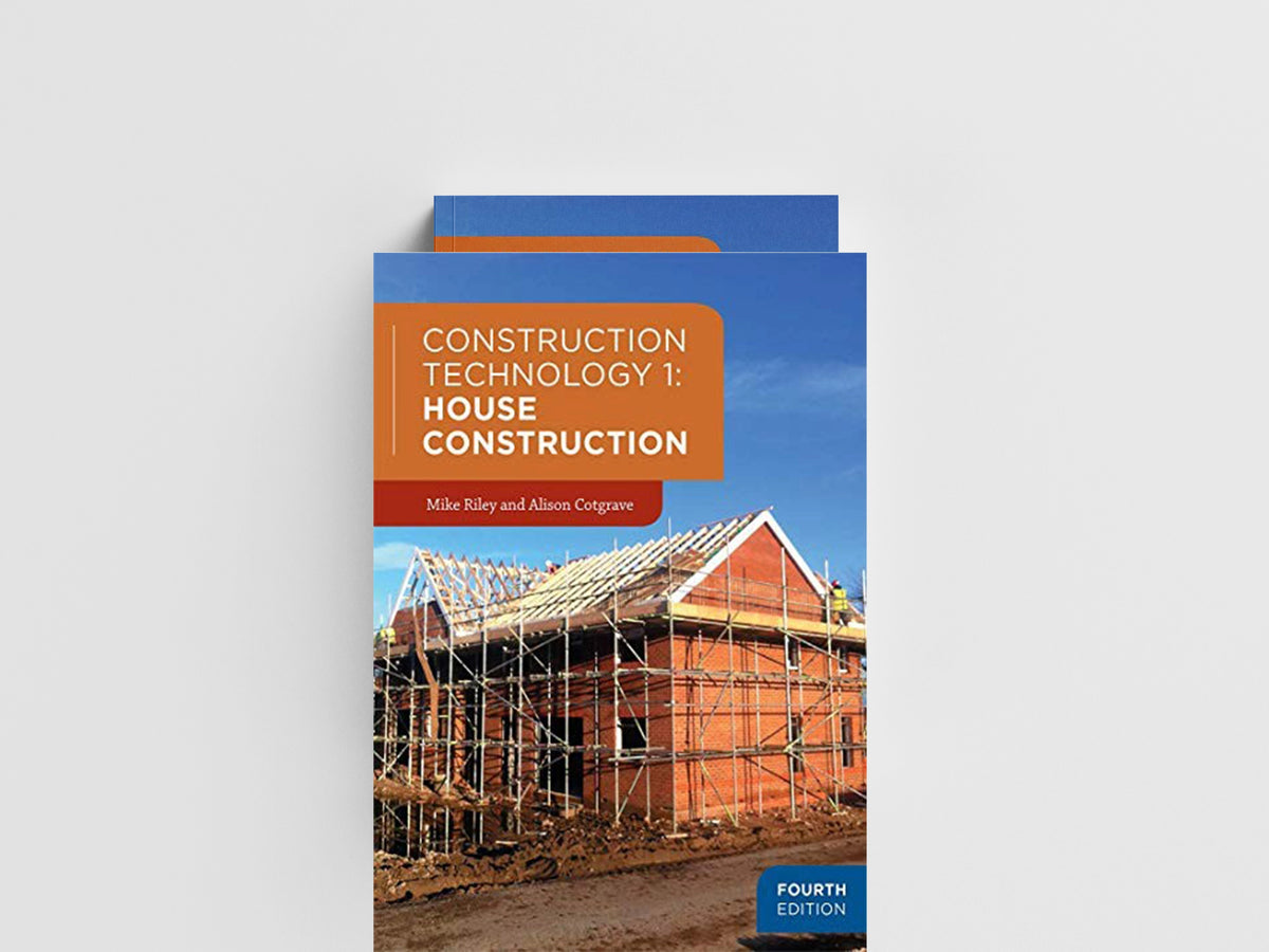 Construction Technology 1: House Construction by Alison  Cotgrave; Mike  Riley; 9781352001891